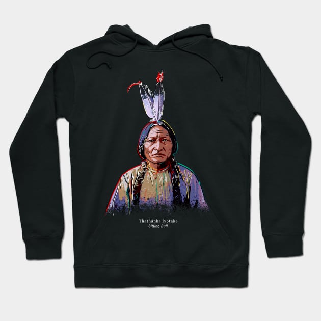 Sitting Bull-Portrait-Pop Art-Sioux-American-Indian-History Hoodie by StabbedHeart